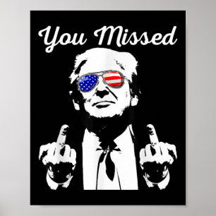 Sie haben Shirt verpasst, Sie haben Trump 2024 ver Poster