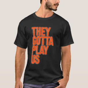 Sie haben uns gespielt T-Shirt