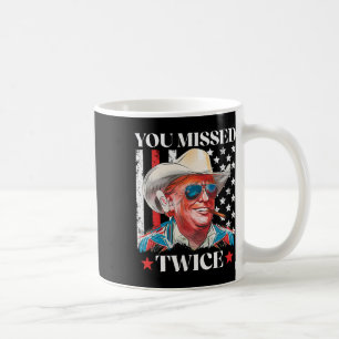 Sie haben zweimal daneben getroffen Western Trump  Kaffeetasse