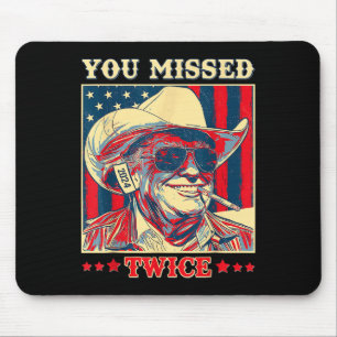 Sie haben zweimal verfehlt Western Trump Cowboy Tr Mousepad