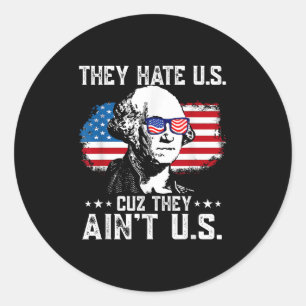 Sie hassen uns Cuz sie erreichen US-amerikanische Runder Aufkleber