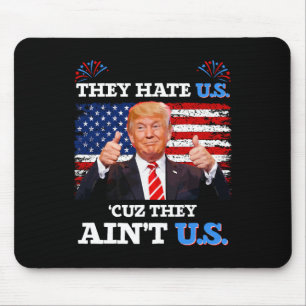 Sie hassen uns Cuz, sie sind nicht die USA Donald Mousepad