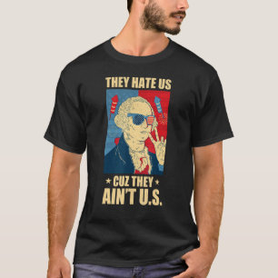 Sie hassen uns Cuz sie sind nicht USA Retro USA 4. T-Shirt