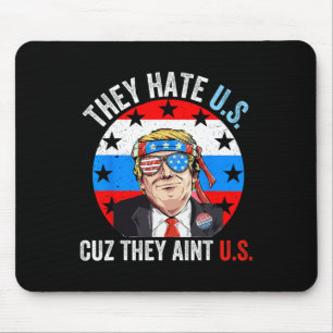 Sie hassen uns, weil sie nicht lustig sind 4. Juli Mousepad