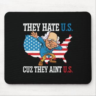 Sie hassen uns, weil sie nicht wir sind Amerika US Mousepad