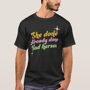 Sie hat bereits getan, um Hersen, Drag Race, Dragr T-Shirt