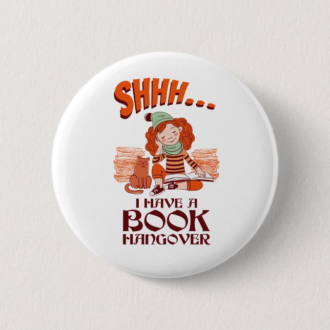 Sie hat einen Buchhangover-Funny-Buchwurm Button (Vorderseite)