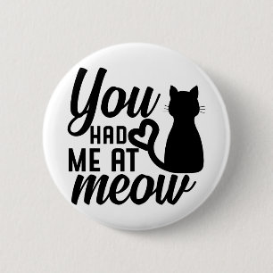 Sie hatten mich am Meow Button