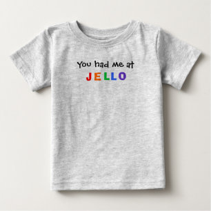 Sie hatten mich an JELLO Baby T-shirt