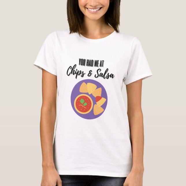 Sie hatten mich bei Chips und salsa Funny Typograf T-Shirt (Vorderseite)