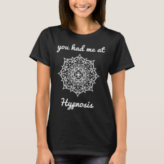 Sie hatten mich bei Hypnose Hypnotise Wellness-Hei T-Shirt