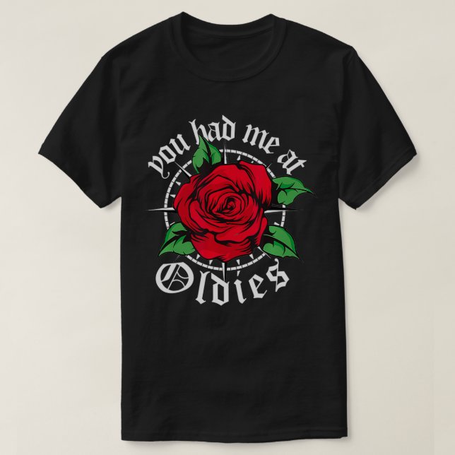 Sie hatten mich bei Oldies Rote Rosen Old School O T-Shirt (Design vorne)