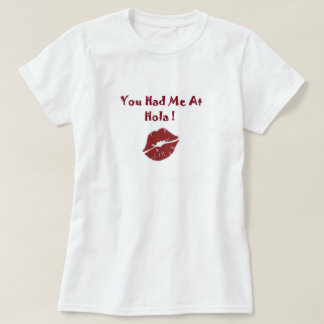 Sie hatten mich Hola (hallo) am Damen-T-Shirt T-Shirt