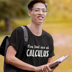 Sie hatten mich in CALCULUS T-Shirt