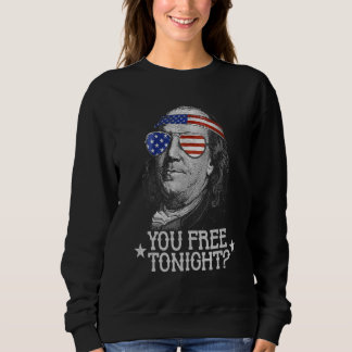 Sie heute Abend frei 4. Juli  US Benjamin Franklin Sweatshirt
