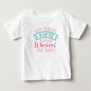 Sie hinterlässt ein kleines Funkeln Baby T-shirt