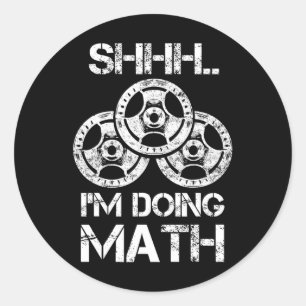 Sie ich mache Mathe Funny Weight Lifting Workout T Runder Aufkleber
