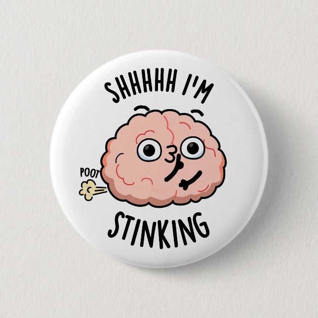 Sie ich stinking Funny Brain Furz Pun Button (Vorderseite)