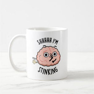 Sie ich stinking Funny Brain Furz Pun Kaffeetasse