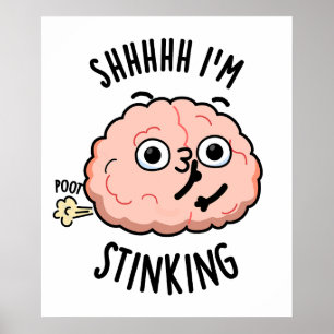 Sie ich stinking Funny Brain Furz Pun Poster