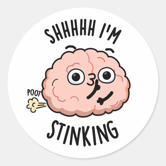 Sie ich stinking Funny Brain Furz Pun Runder Aufkleber (Vorderseite)