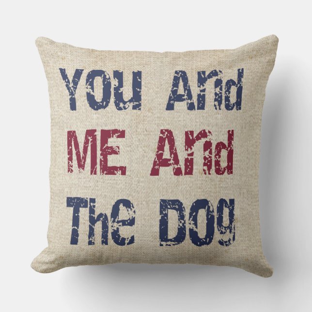 Sie, ich und das Hundekissen Kissen (Vorderseite)