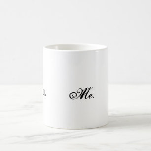 Sie ich wir Tasse
