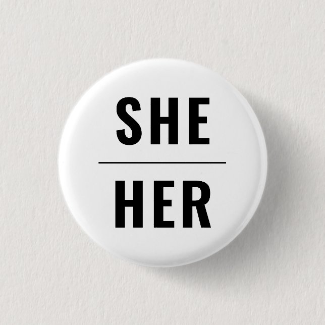 Sie ihr Geschlecht Pronouns Schwarz-weiß lgbtq Sto Button (Vorderseite)