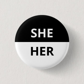 Sie/ihr Pronomen-schwarzes u. weißes Abzeichen Button