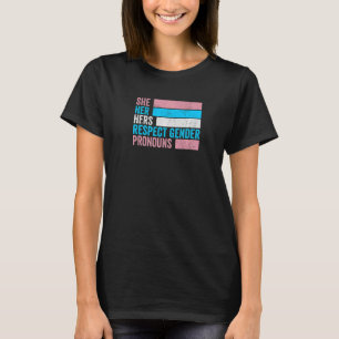 Sie ihre respektiert Geschlechterrollen Trans Prid T-Shirt