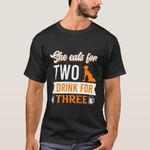 Sie isst zwei Mal, wenn ich drei Daddy-Sprichwort T-Shirt
