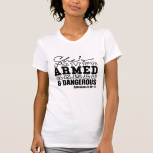 Sie ist bewaffnet und gefährlich für Ephesianer 6: T-Shirt