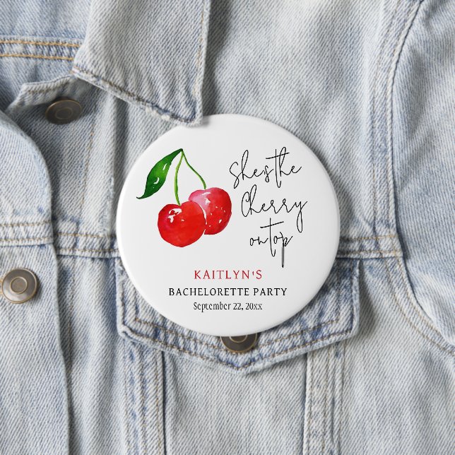 Sie ist das Cherry on Top-Junggesellinnenabschied- Button (Beispiel)