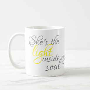 Sie ist das Licht in meiner Soul-Kaffee-Tasse Kaffeetasse