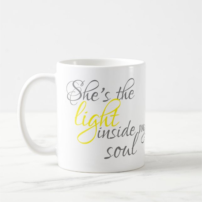 Sie ist das Licht in meiner Soul-Kaffee-Tasse Kaffeetasse (Links)