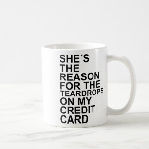 Sie ist der Grund für die Teardrops auf meinem Kre Kaffeetasse