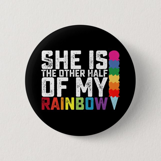 Sie ist die andere Hälfte meines Regenbogenschwuls Button (Vorderseite)