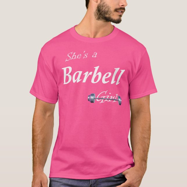 Sie ist ein Barbell-Mädchen T-Shirt (Vorderseite)
