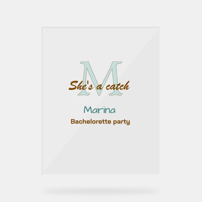 Sie ist ein Fang blau monogramm Junggesellinnenabs Acrylschild (Vorderseite)