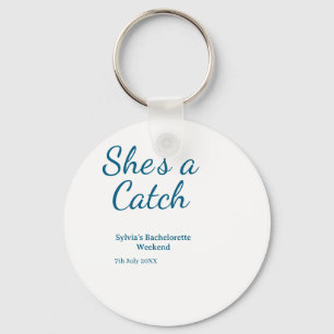 Sie ist ein Fang Junggesellinnen-Wochenendname bla Schlüsselanhänger