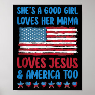 Sie ist ein gutes Mädchen, liebt ihre Mama Jesus & Poster