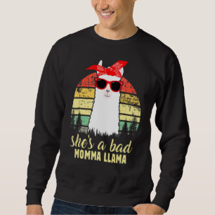 Sie ist ein schlechter Momma Llama Mama Sweatshirt