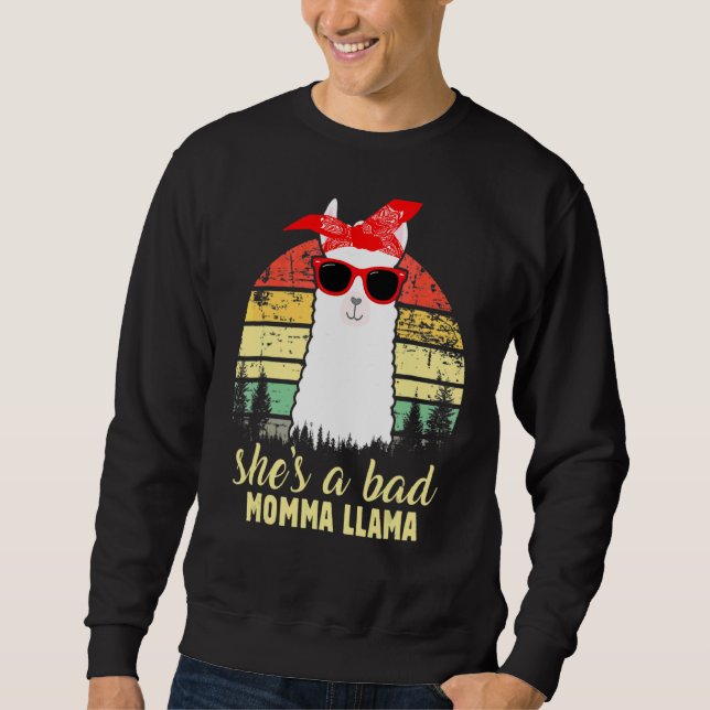 Sie ist ein schlechter Momma Llama Mama Sweatshirt (Vorderseite)