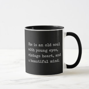 Sie ist eine alte Seele mit jungen Augen, Vintage- Tasse