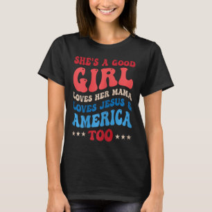 Sie ist eine gute Girl-Liebe, ihr Mama Jesus und A T-Shirt
