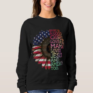 Sie ist eine gute Girl-Liebe Ihre Mama Jesus & Ame Sweatshirt