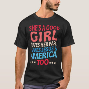 Sie ist eine gute Girl-Liebe ihre Papa-Lieben Jesu T-Shirt