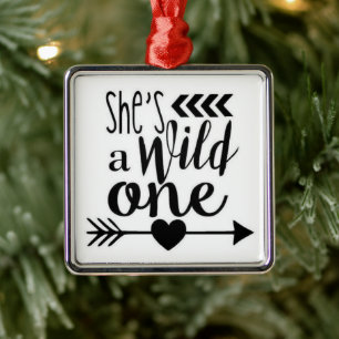 *SIE IST EINE WILD ONE* FUN JEDERZEIT ORNAMENT