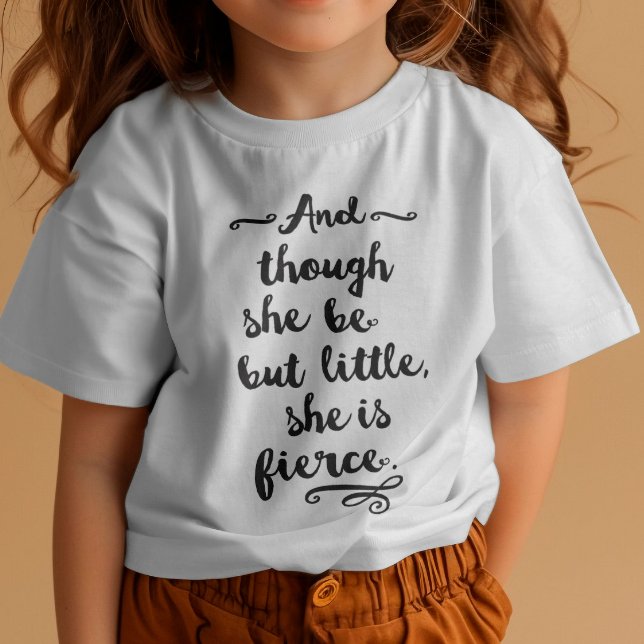 Sie ist Fierce Baby T-shirt (Although she be but little she is fierce)