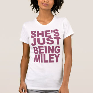 Sie ist gerade Miley T - Shirt